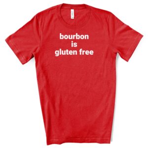 SHIRTS-2024-Bourbon-is-Gluten-Free-Shirt-RED-2-Bella-3001-Mens