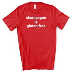 SHIRTS-2024-Champagne-is-Gluten-Free-Shirt-RED-2-Bella-3001-Mens