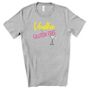 SHIRTS-2024-Vodka-is-Gluten-Free-Shirt-COLOUR-on-LIGHT-GREY-A-Heather-2-Bella-3001-Womens