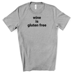 SHIRTS-2024-Wine-is-Gluten-Free-Shirt-LIGHT-GREY-A-Heather-2-Bella-3001-Mens